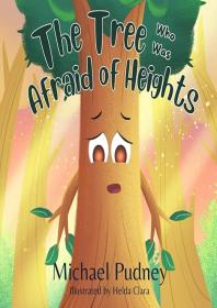 The Tree Who Was Afraid of Heights