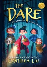 The Dare: Friends, Family, and Other Eerie Mysteries