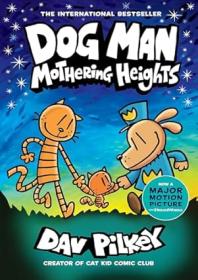 Dog Man: Mothering Heights (Dog Man #10)